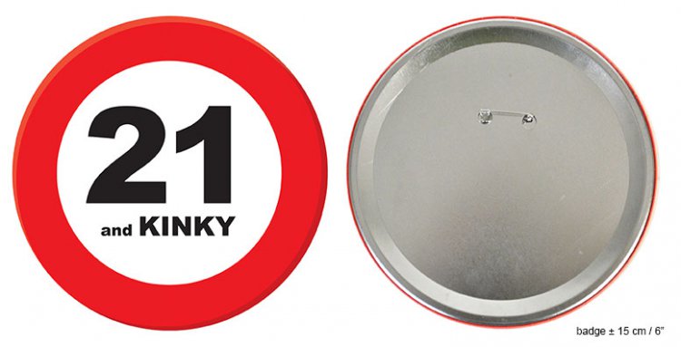 Badge "21 and kinky" - Klik op de afbeelding om het venster te sluiten